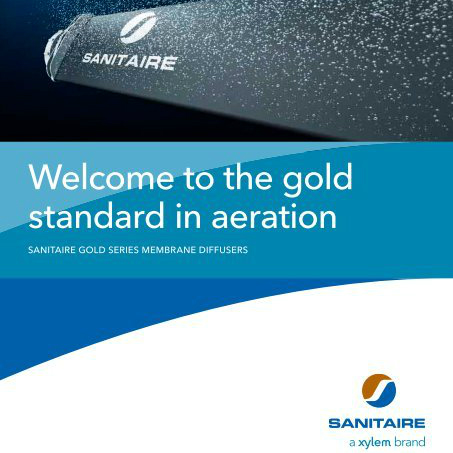 SANITAIRE IS THE WORLD LEADER IN DIFFUSED AERATION AND ADVANCED BIOLOGICAL TREATMENT TECHNOLOGIES